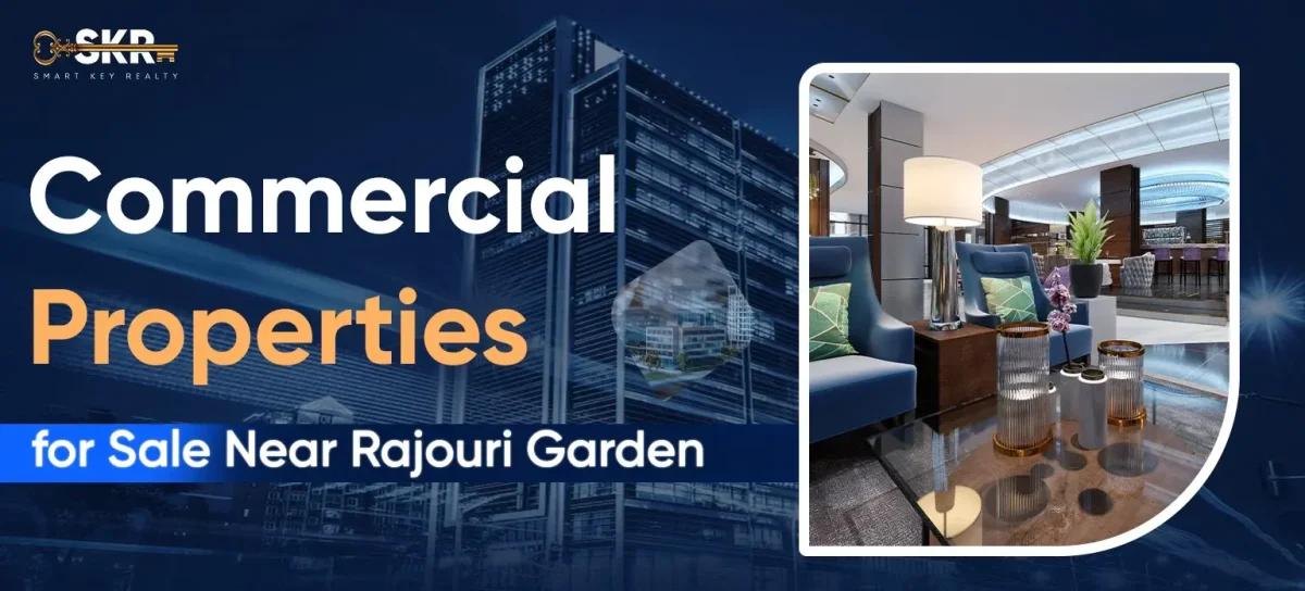 Commercial Properties for Sale Near Rajouri Garden