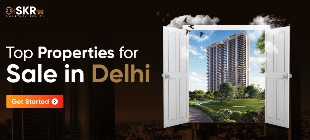 Top Properties for Sale in Delhi - SmartKey Realty