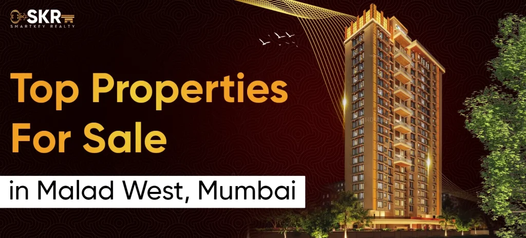 Top Properties for Sale in Malad West, Mumbai