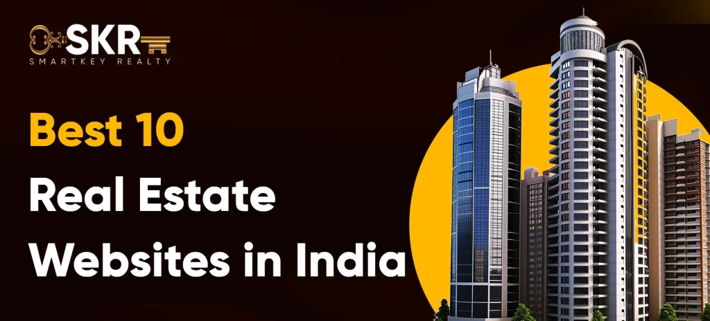 Best 10 Real Estate Websites in India