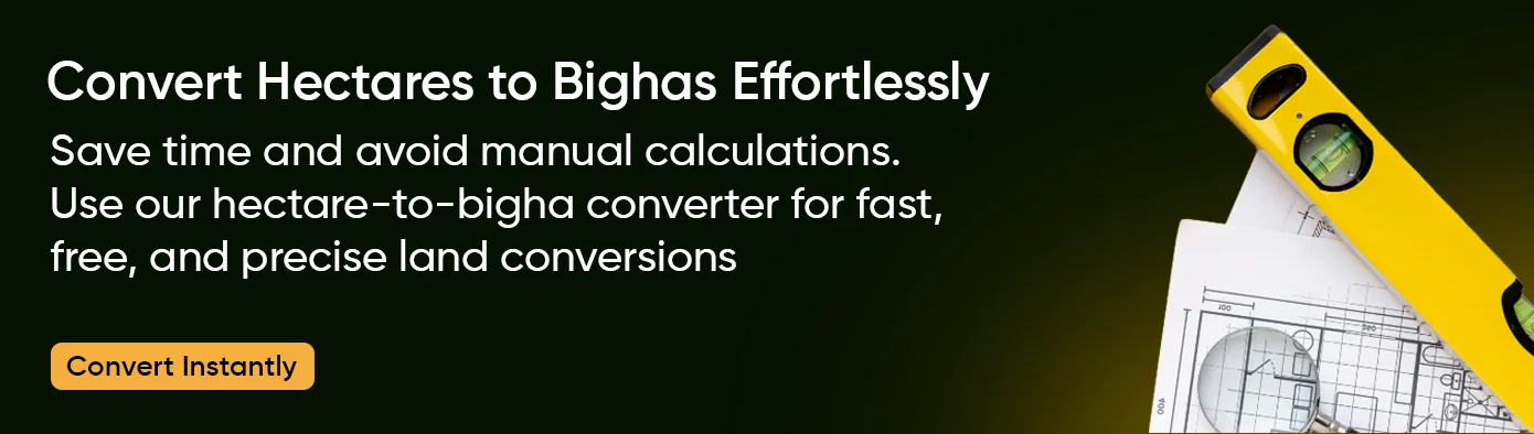 Hectares to Bighas