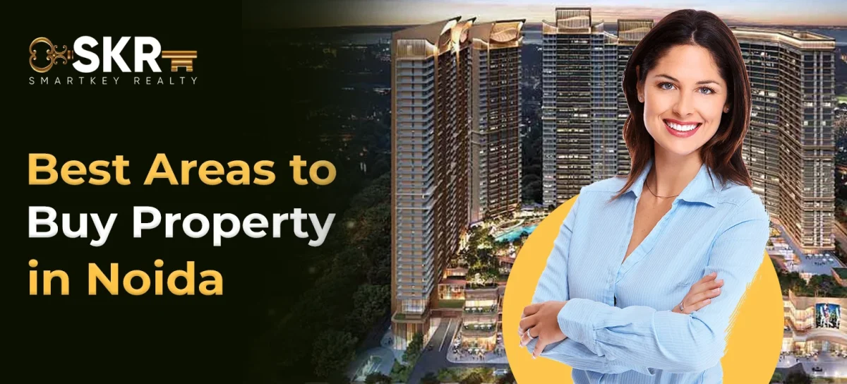 Best Areas to Buy Property in Noida