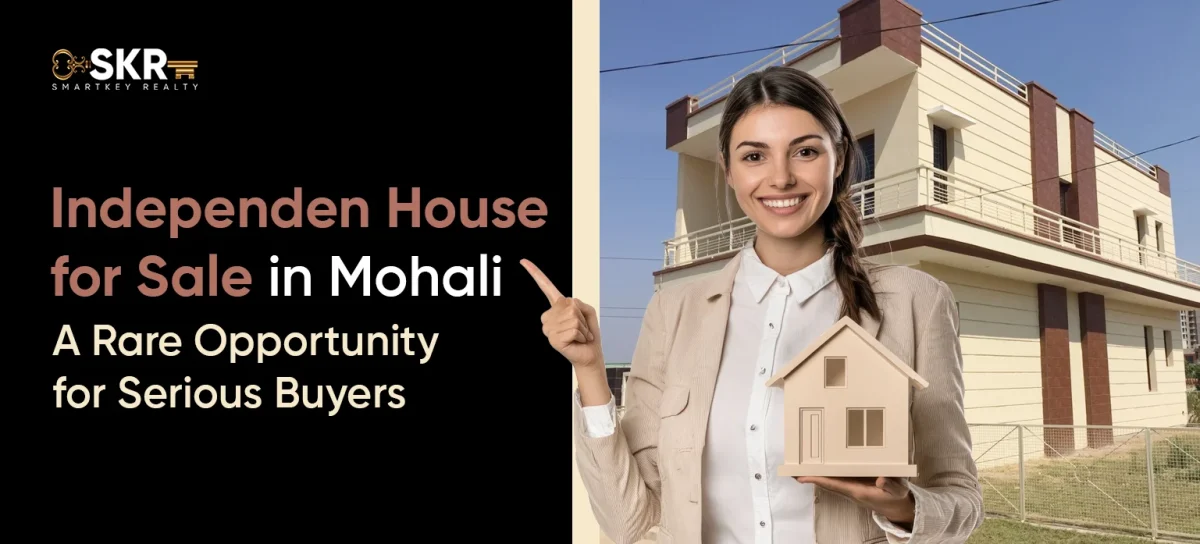 Independent House for Sale in Mohali – A Rare Opportunity for Serious Buyers
