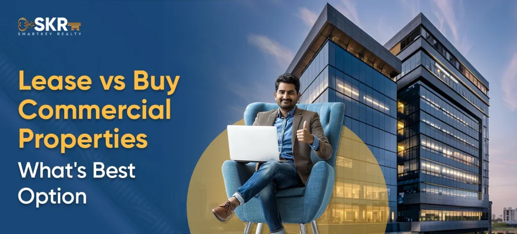 Lease vs Buy Commercial Properties - What's Best Option