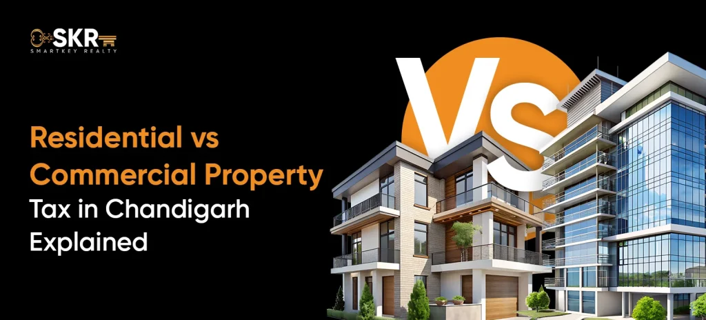 Residential vs Commercial Property Tax in Chandigarh Explained