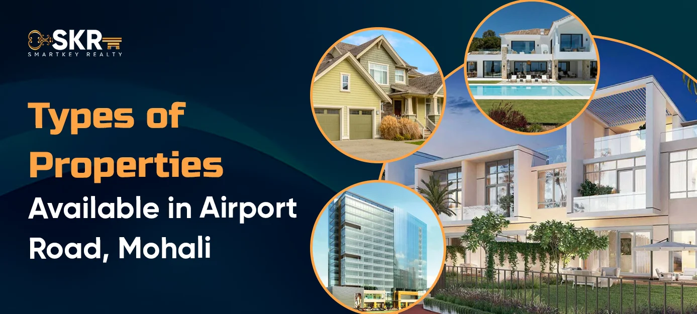 Types of Properties Available in Airport Road, Mohali (1)