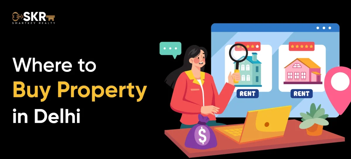 Where to Buy Property in Delhi