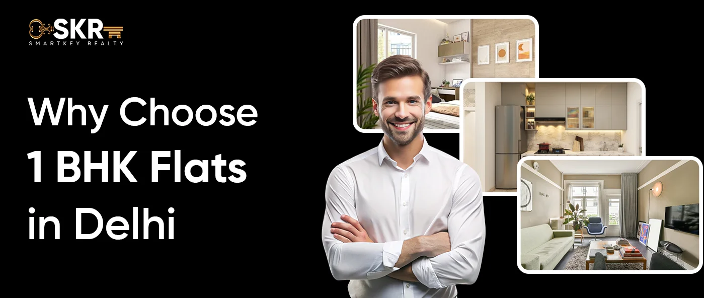 Why Choose 1 BHK Flats in Delhi