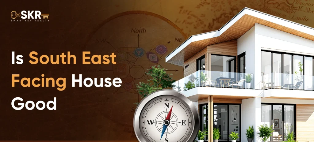 is south east facing house good