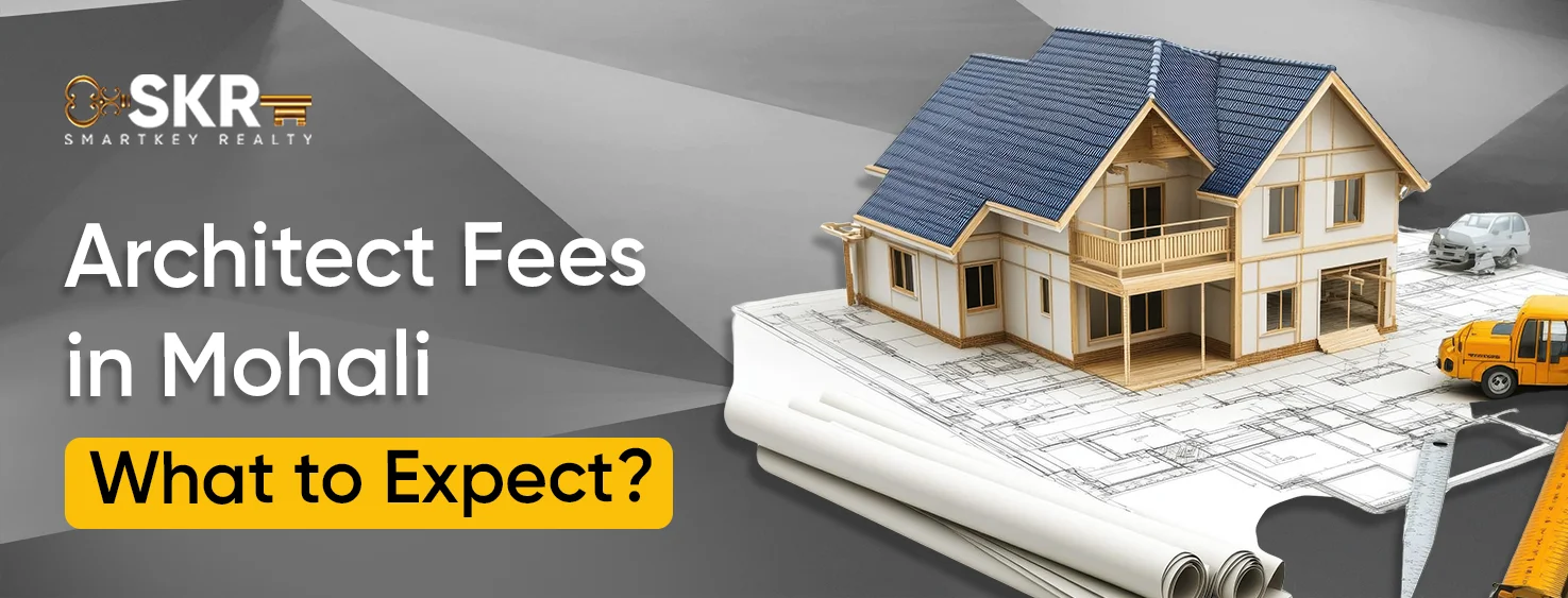 Architect Fees in Mohali_ What to Expect_