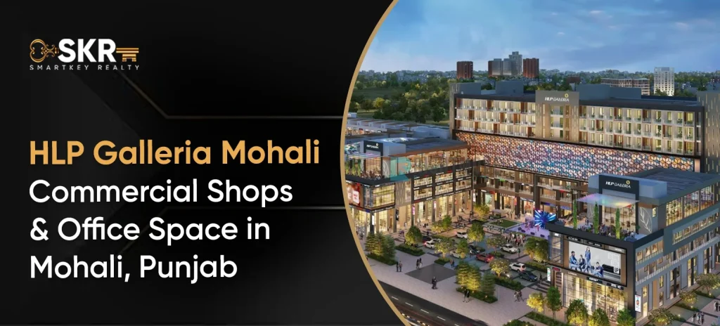HLP Galleria Mohali_ Commercial Shops & Office Space in Mohali, Punjab