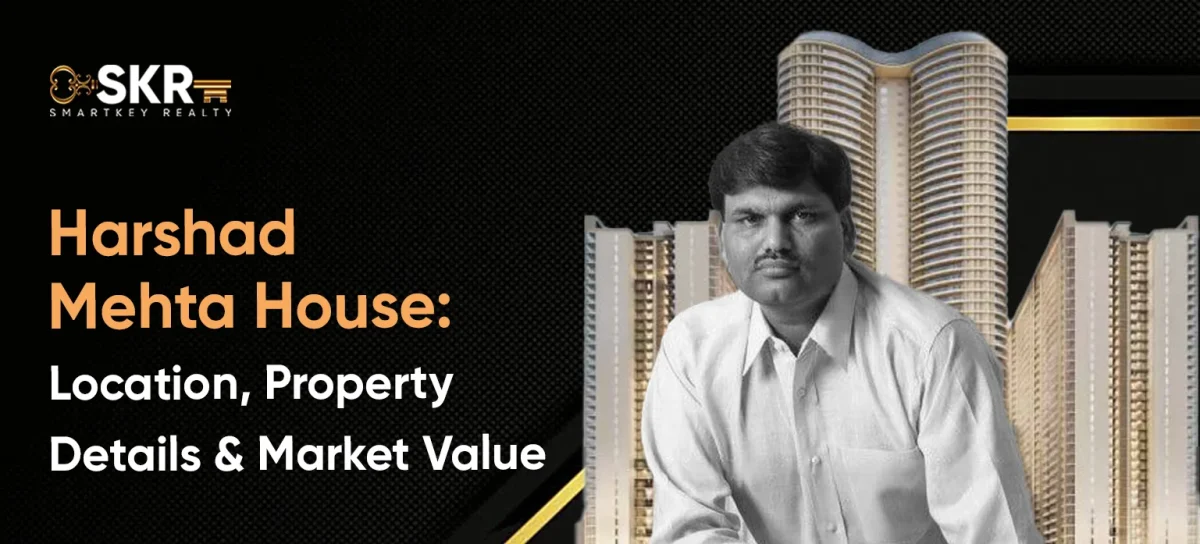 Harshad Mehta House_ Location, Property Details & Market Value