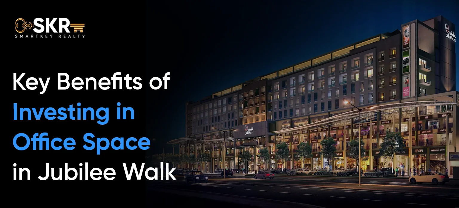 Key Benefits of Investing in Office Space in Jubilee Walk