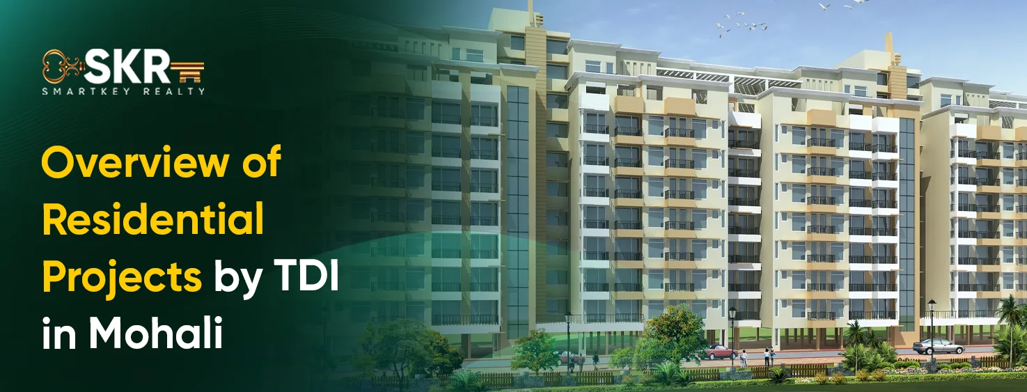 Overview of Residential Projects by TDI in Mohali