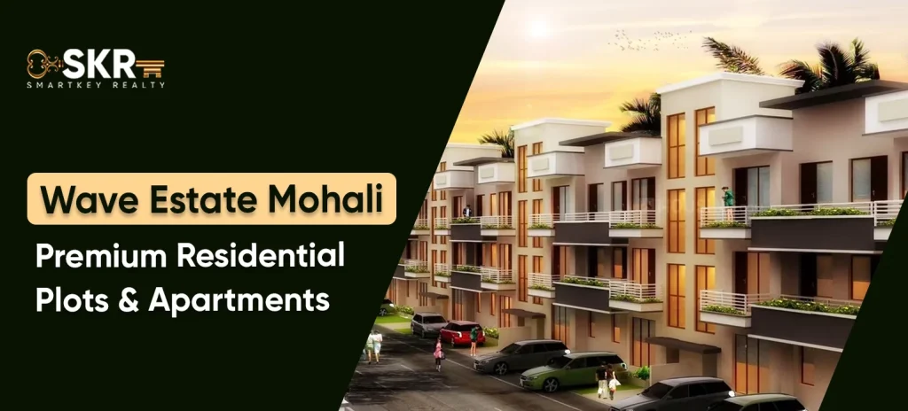 Wave Estate Mohali_ Premium Residential Plots & Apartments