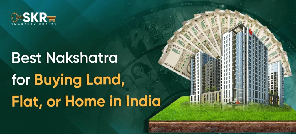 Best Nakshatra for Buying Land, Flat, or Home in India