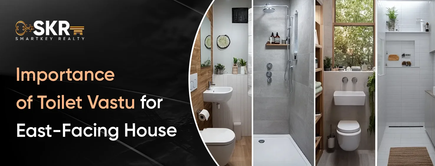Importance of Toilet Vastu for East-Facing House