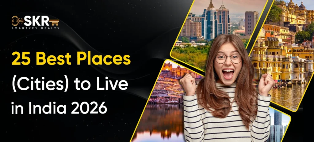 25 Best Places (Cities) to Live in India 2026