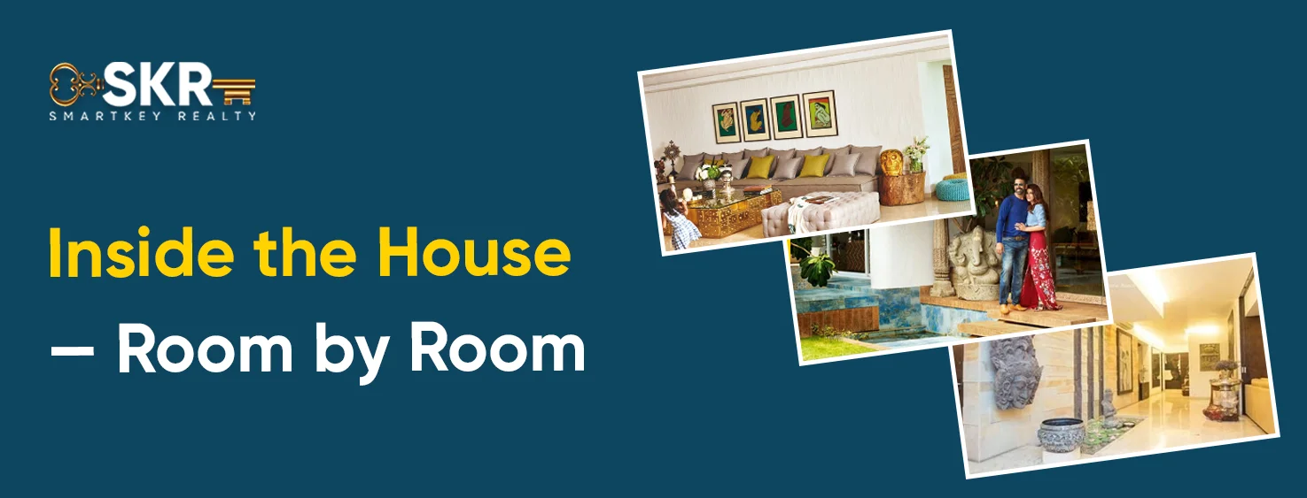 Inside the House - Room by Room