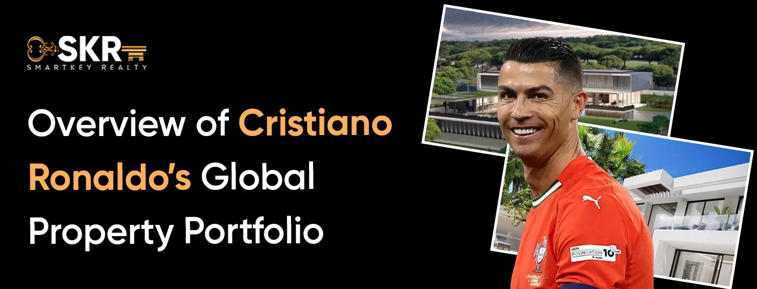 Overview of Cristiano Ronaldo’s Global Property Portfolio