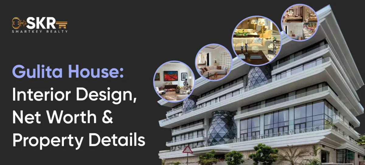 Gulita House_ Interior Design, Net Worth & Property Details