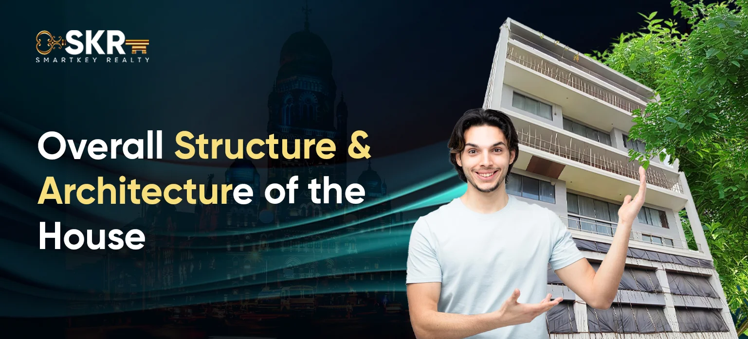 Overall Structure and Architecture of the House