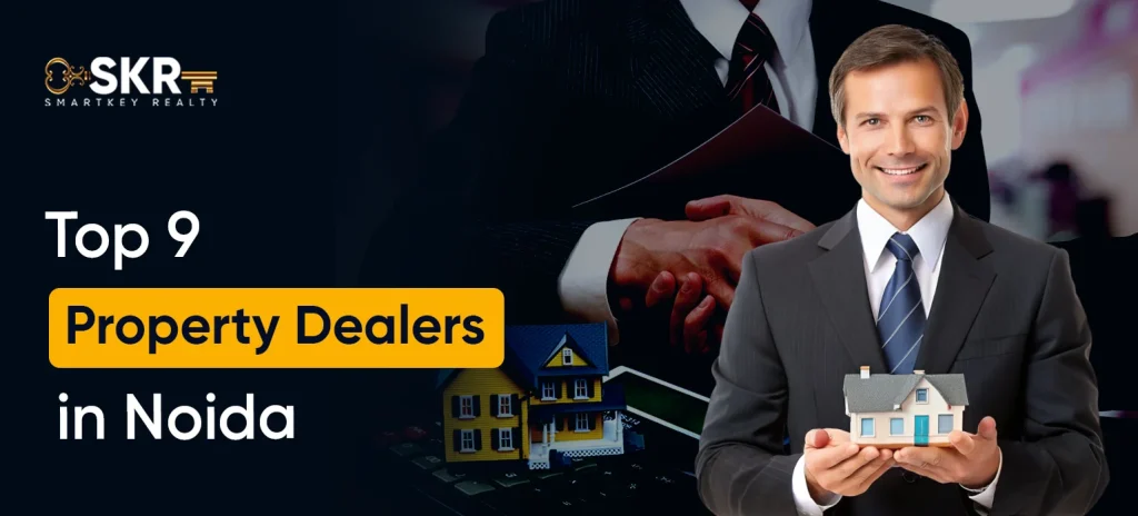 Top 9 Property Dealers in Noida