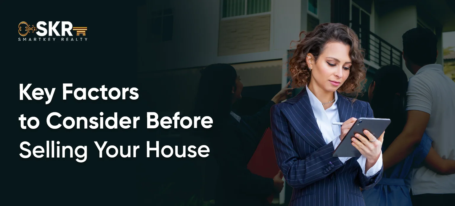 Key Factors to Consider Before Selling Your House