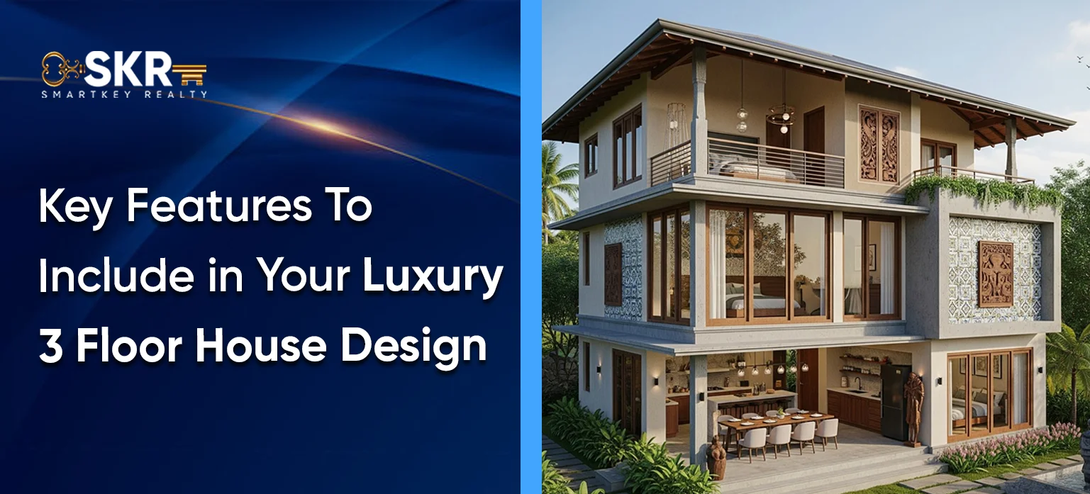 Key Features To Include in Your Luxury 3 Floor House Design