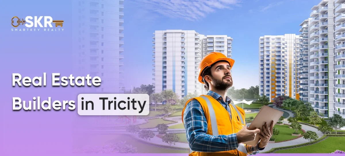 Real Estate Builders in Tricity