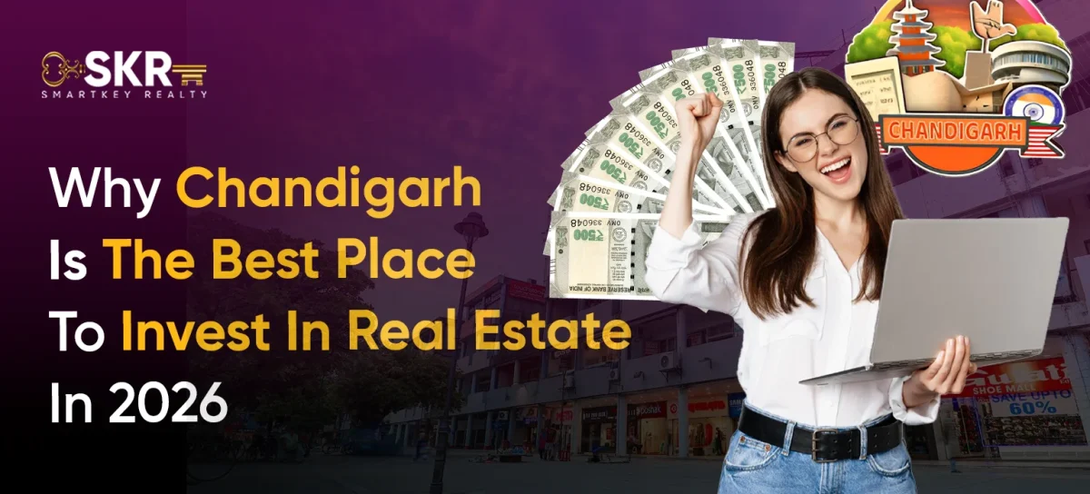 Why Chandigarh Is The Best Place To Invest In Real Estate In 2026