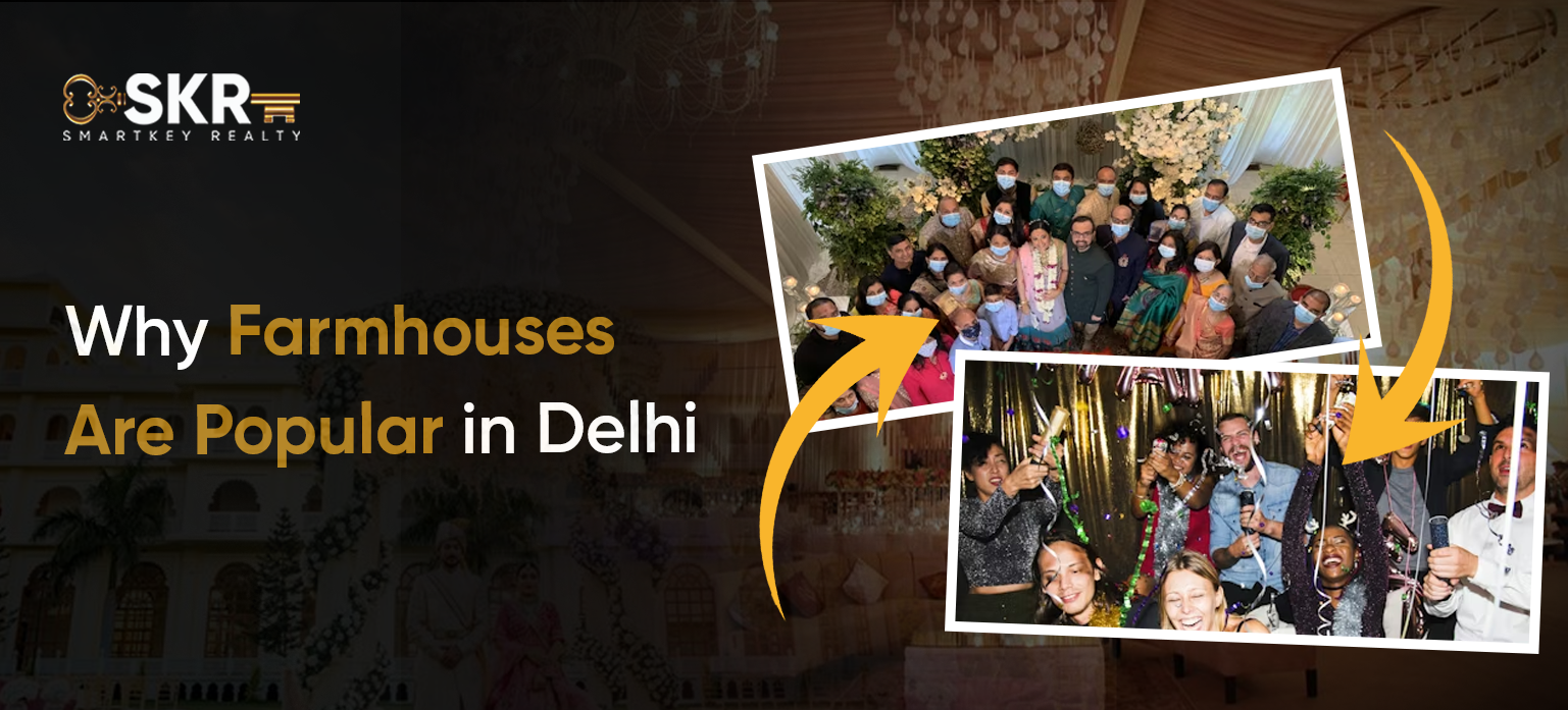 Why Farmhouses Are Popular in Delhi