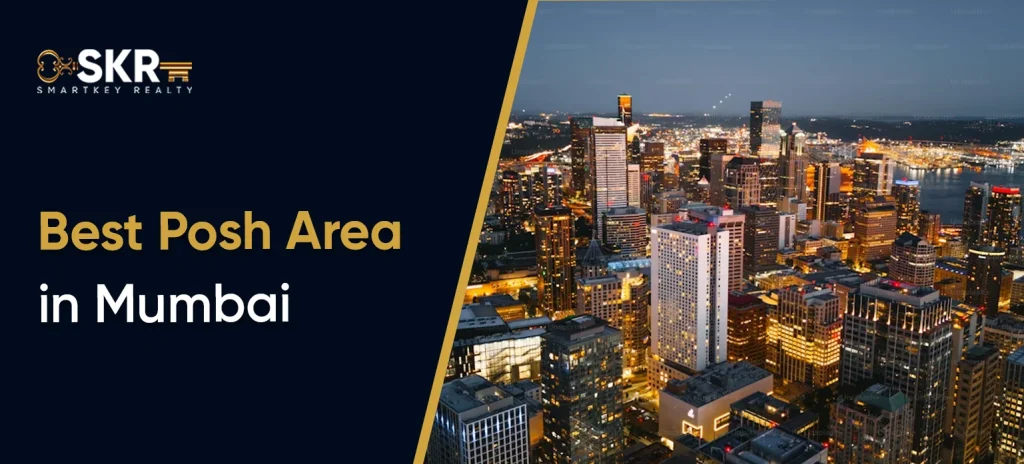 Best Posh Area in Mumbai