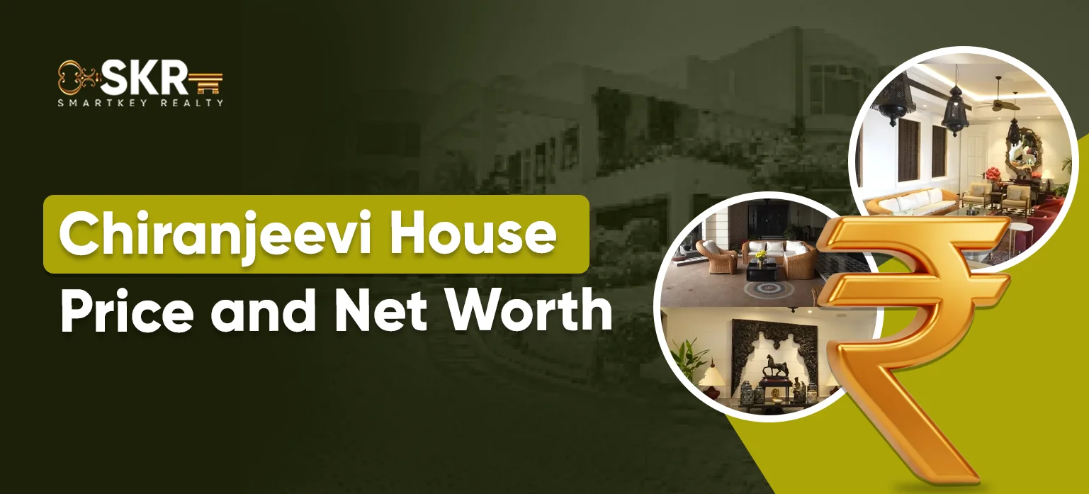 Chiranjeevi House Price and Net Worth