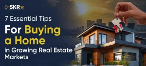 Buying a Home in Growing Real Estate Markets